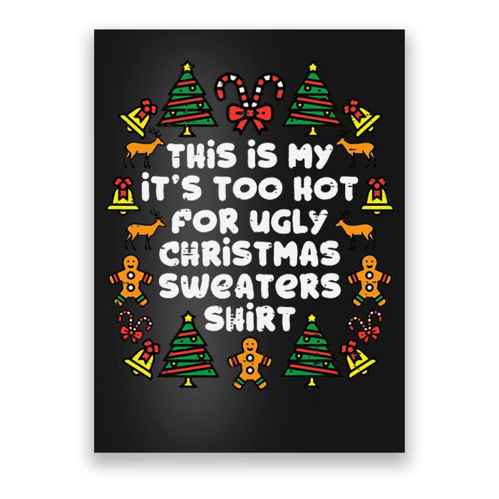 Too Hot Ugly Christmas Sweaters Funny Xmas Family Poster