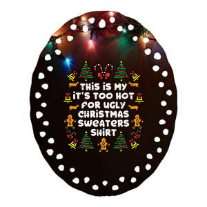 Too Hot Ugly Christmas Sweaters Funny Xmas Family Ceramic Oval Ornament