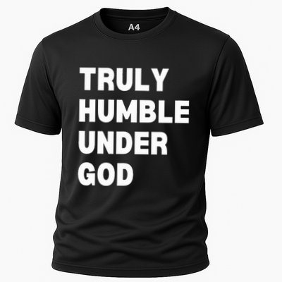 Truly Humble Under God  Performance Shirt