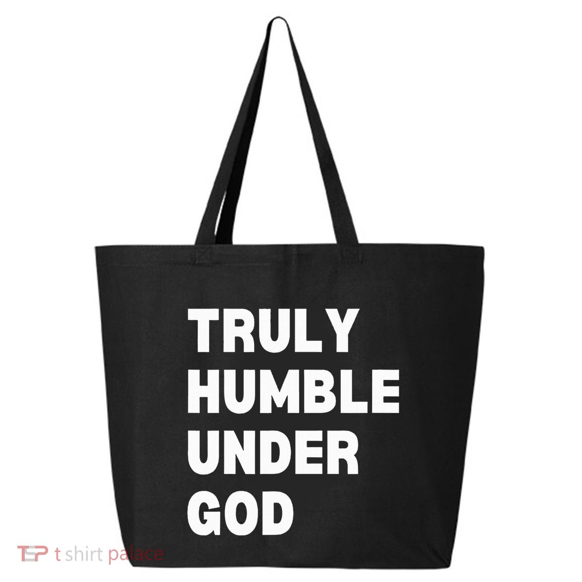 Truly Humble Under God  25L Jumbo Tote
