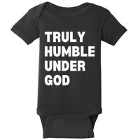 Truly Humble Under God  Baby Bodysuit