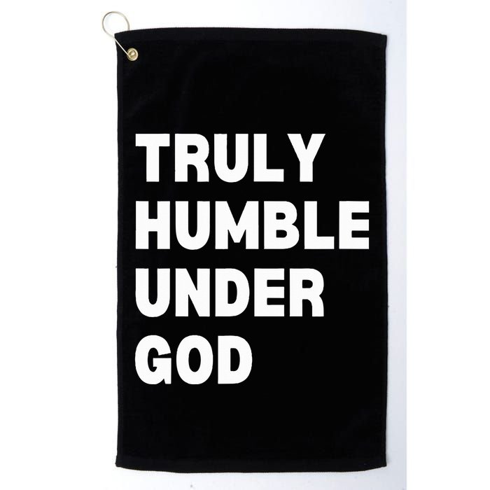 Truly Humble Under God  Golf Towel