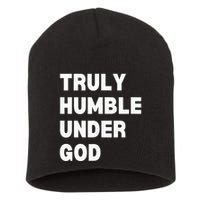 Truly Humble Under God  Short Acrylic Beanie