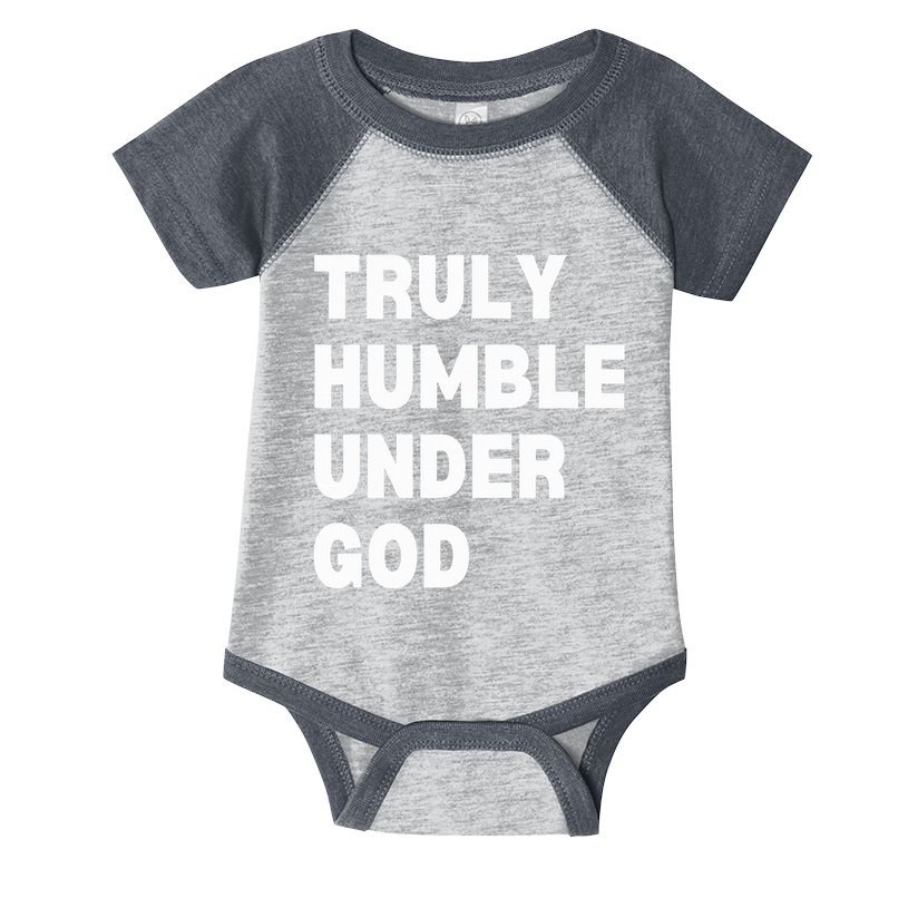 Truly Humble Under God  Infant Baby Jersey Bodysuit