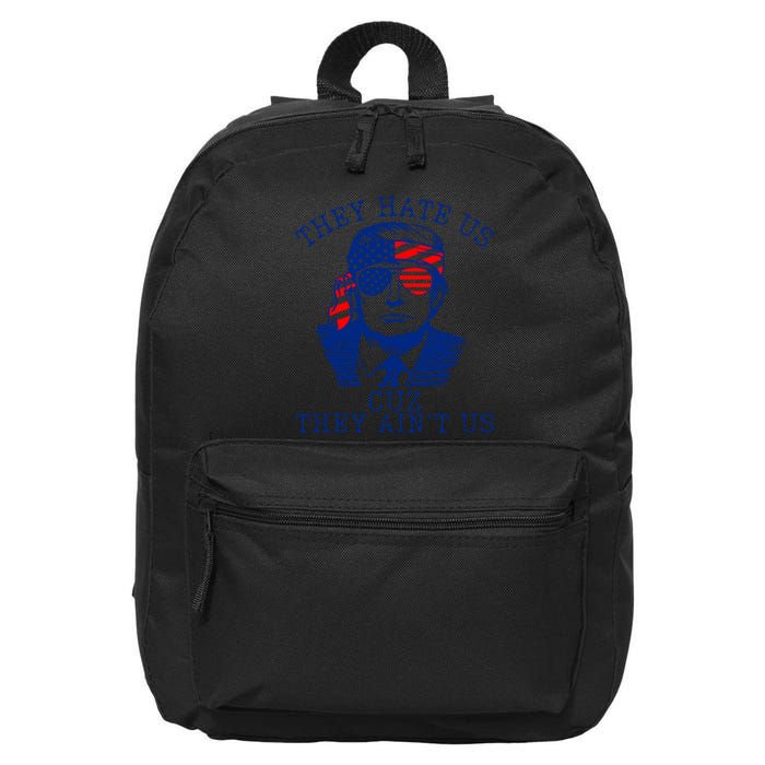 They Hate Us Cuz They AinT Us Funny Trump 4th Of July 2024 16 in Basic Backpack