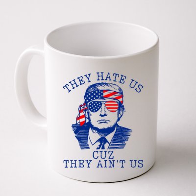 They Hate Us Cuz They AinT Us Funny Trump 4th Of July 2024 Mug
