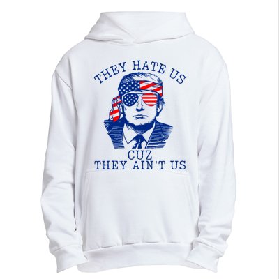 They Hate Us Cuz They AinT Us Funny Trump 4th Of July 2024 Urban Pullover Hoodie