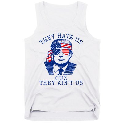 They Hate Us Cuz They AinT Us Funny Trump 4th Of July 2024 Tank Top