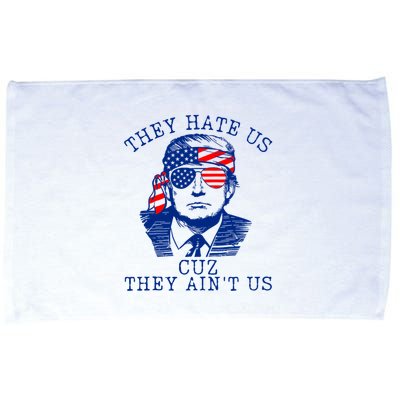 They Hate Us Cuz They AinT Us Funny Trump 4th Of July 2024 Microfiber Hand Towel