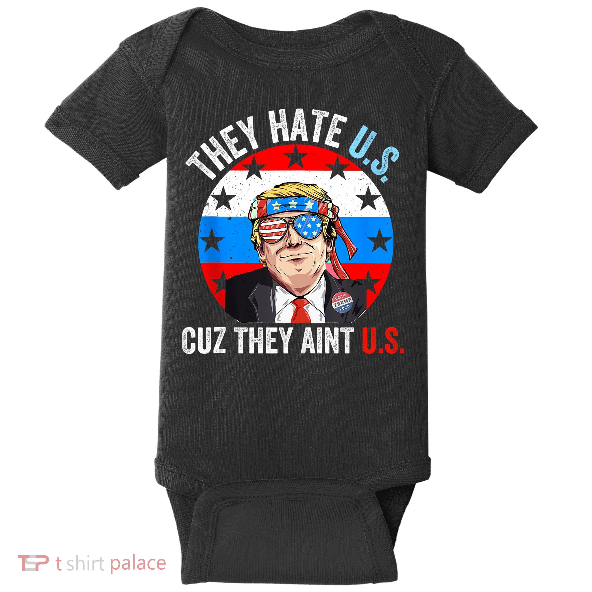 They Hate Us Cuz They Aint Us Funny 4th Of July USA Baby Bodysuit