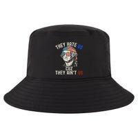 They Hate Us Cuz They AinT Us Usa American Flag 4th Of July Cool Comfort Performance Bucket Hat