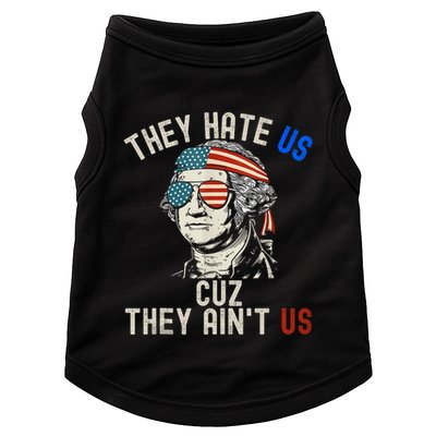 They Hate Us Cuz They AinT Us Usa American Flag 4th Of July Doggie Tank