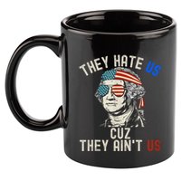 They Hate Us Cuz They AinT Us Usa American Flag 4th Of July 11oz C Handle Ceramic Mug