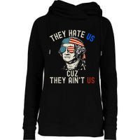 They Hate Us Cuz They AinT Us Usa American Flag 4th Of July Womens Funnel Neck Pullover Hood