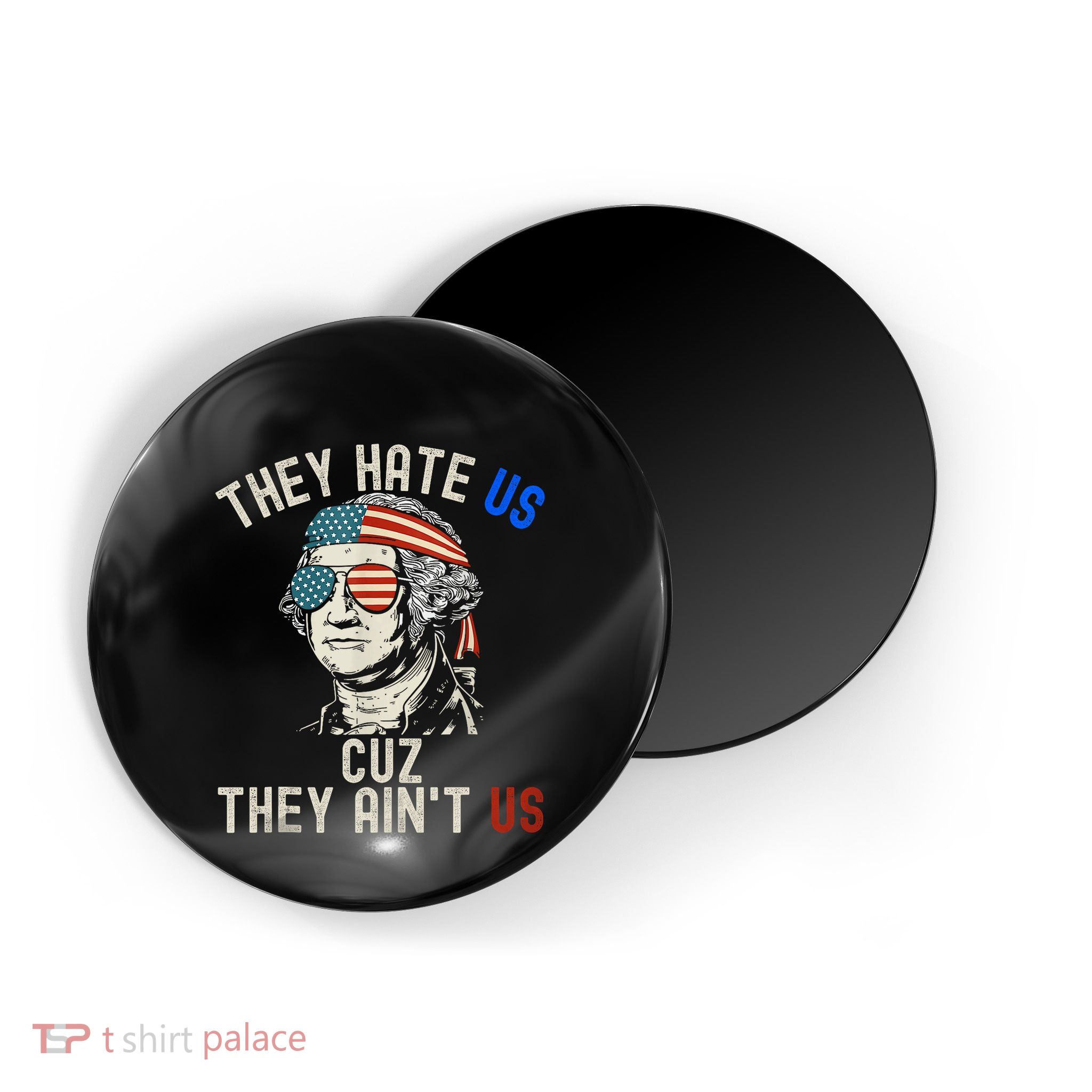 They Hate Us Cuz They AinT Us Usa American Flag 4th Of July Magnet