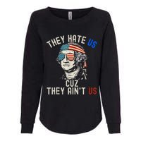 They Hate Us Cuz They AinT Us Usa American Flag 4th Of July Womens California Wash Sweatshirt