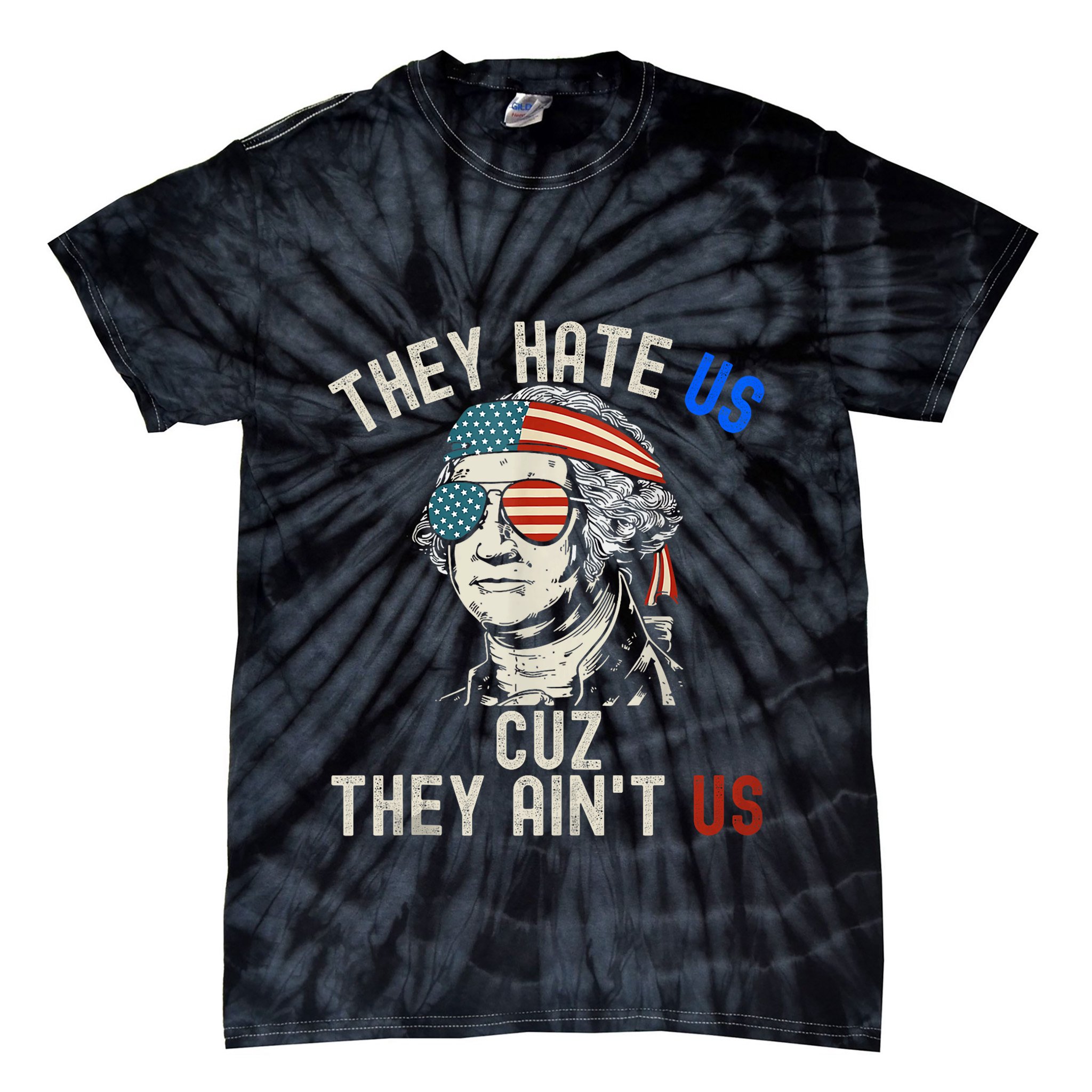 They Hate Us Cuz They AinT Us Usa American Flag 4th Of July Tie-Dye T-Shirt