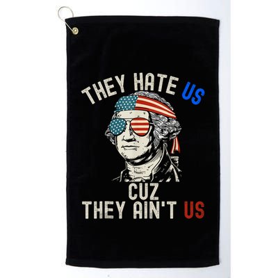 They Hate Us Cuz They AinT Us Usa American Flag 4th Of July Golf Towel