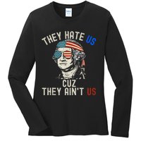 They Hate Us Cuz They AinT Us Usa American Flag 4th Of July Ladies Long Sleeve Shirt