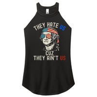 They Hate Us Cuz They AinT Us Usa American Flag 4th Of July Women's Perfect Tri Rocker Tank