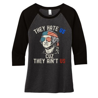 They Hate Us Cuz They AinT Us Usa American Flag 4th Of July Women's Tri-Blend 3/4-Sleeve Raglan Shirt