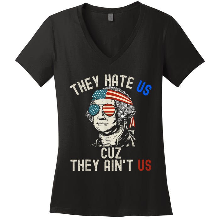 They Hate Us Cuz They AinT Us Usa American Flag 4th Of July Women's V-Neck T-Shirt