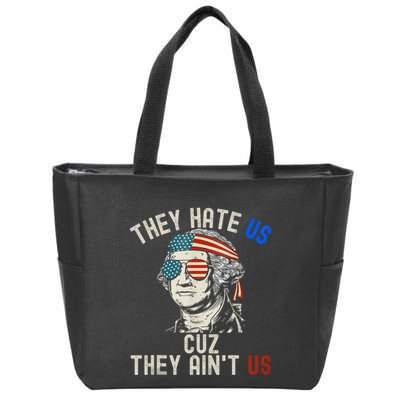 They Hate Us Cuz They AinT Us Usa American Flag 4th Of July Zip Tote Bag