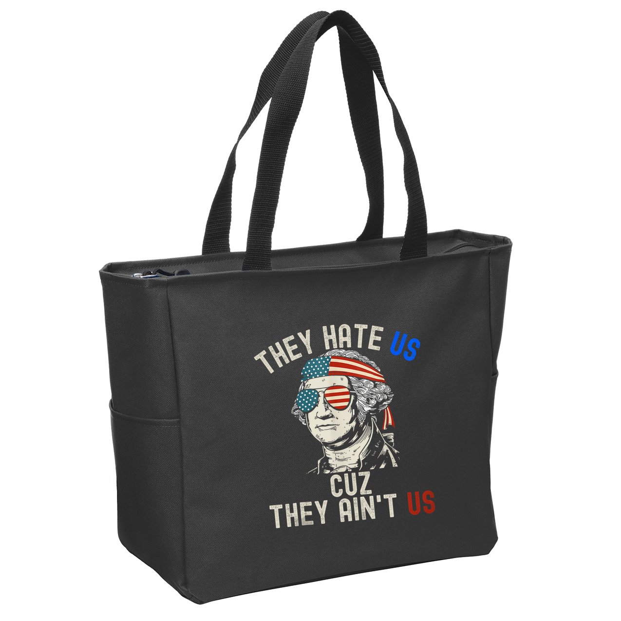 They Hate Us Cuz They AinT Us Usa American Flag 4th Of July Zip Tote Bag