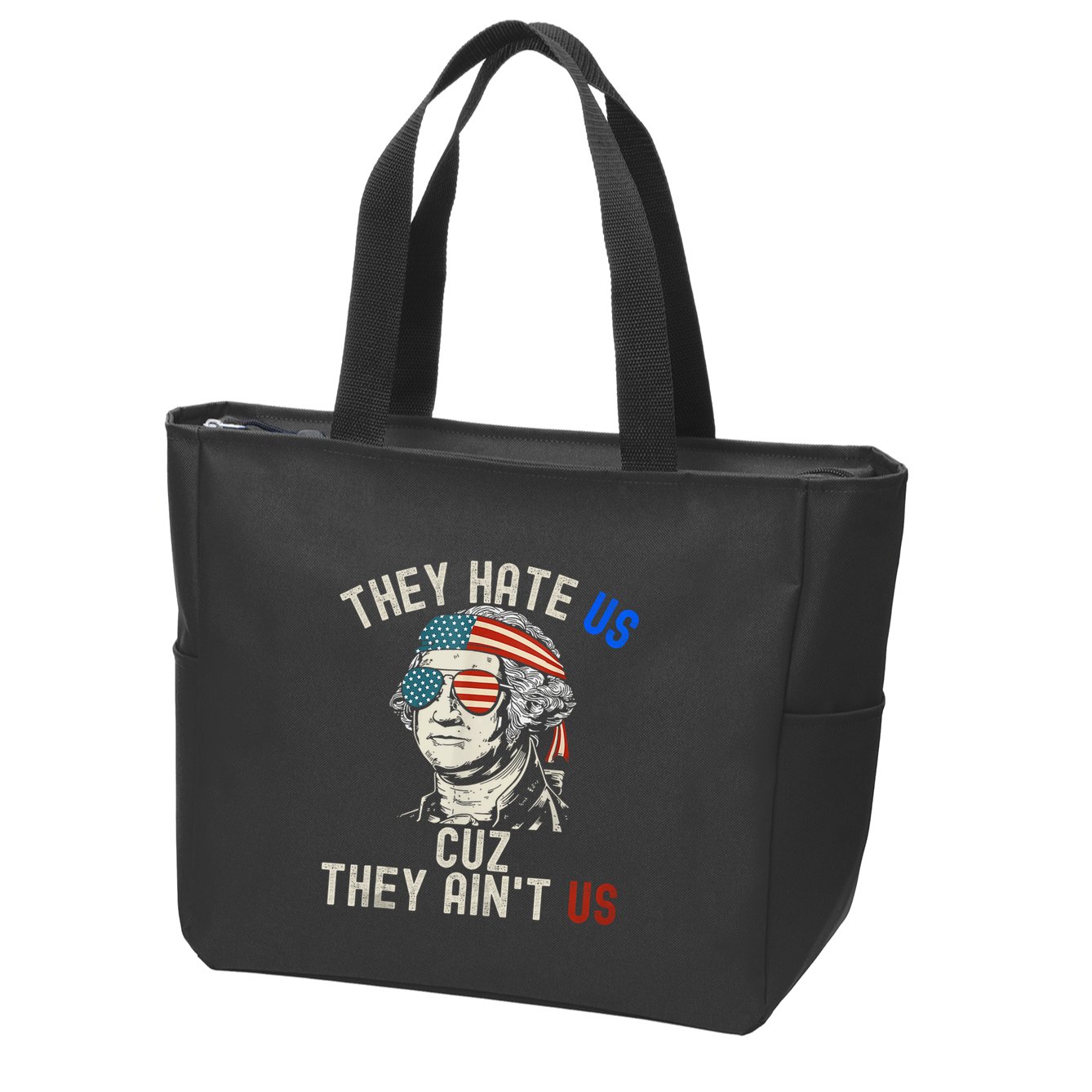 They Hate Us Cuz They AinT Us Usa American Flag 4th Of July Zip Tote Bag