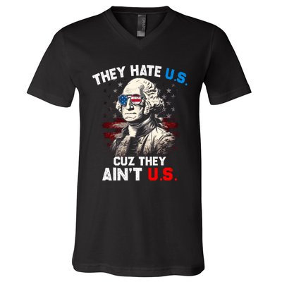 They Hate Us Cuz They Aint Us Funny 4th Of July Independence Day V-Neck T-Shirt