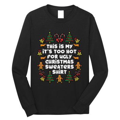 Too Hot Ugly Christmas Sweaters Funny Xmas Family Long Sleeve Shirt