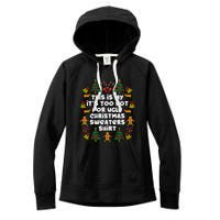 Too Hot Ugly Christmas Sweaters Funny Xmas Family Women's Fleece Hoodie