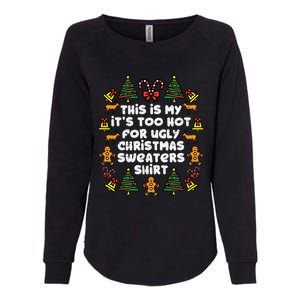 Too Hot Ugly Christmas Sweaters Funny Xmas Family Womens California Wash Sweatshirt