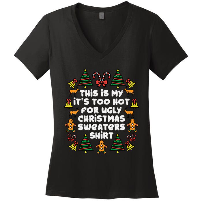 Too Hot Ugly Christmas Sweaters Funny Xmas Family Women's V-Neck T-Shirt