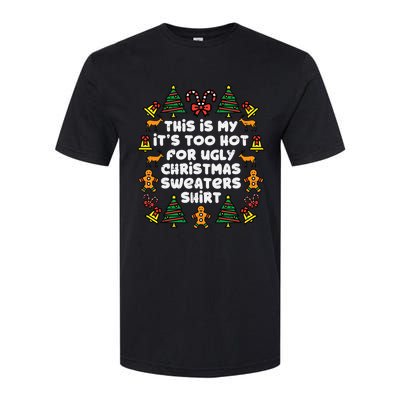 Too Hot Ugly Christmas Sweaters Funny Xmas Family Softstyle CVC T-Shirt