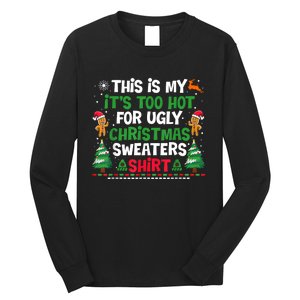 Too Hot Ugly Christmas Sweaters Funny Xmas Long Sleeve Shirt