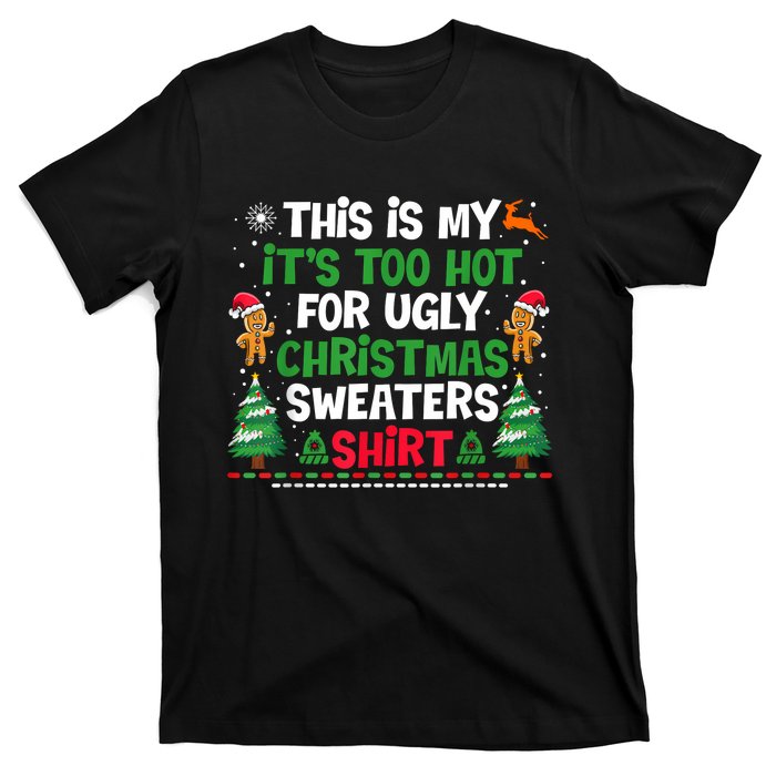 Too Hot Ugly Christmas Sweaters Funny Xmas T-Shirt