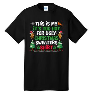 Too Hot Ugly Christmas Sweaters Funny Xmas Tall T-Shirt