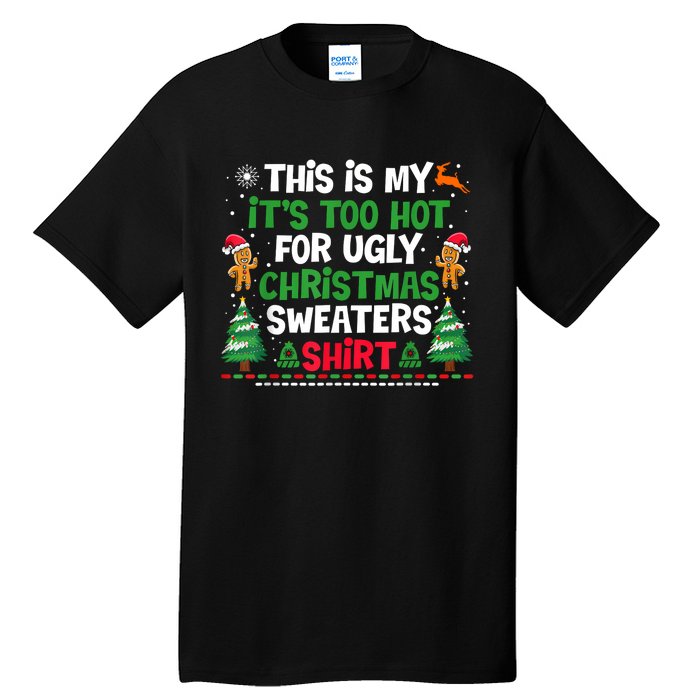 Too Hot Ugly Christmas Sweaters Funny Xmas Tall T-Shirt