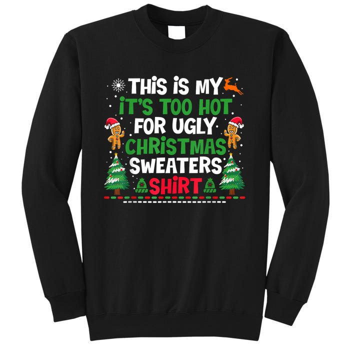 Too Hot Ugly Christmas Sweaters Funny Xmas Tall Sweatshirt