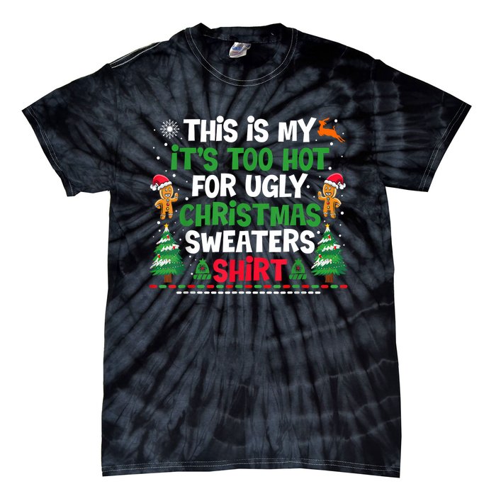 Too Hot Ugly Christmas Sweaters Funny Xmas Tie-Dye T-Shirt