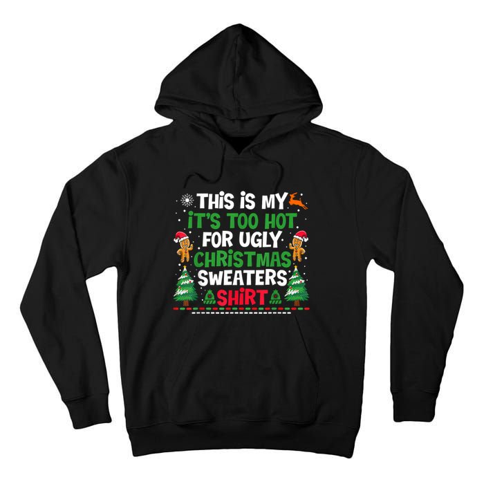 Too Hot Ugly Christmas Sweaters Funny Xmas Tall Hoodie