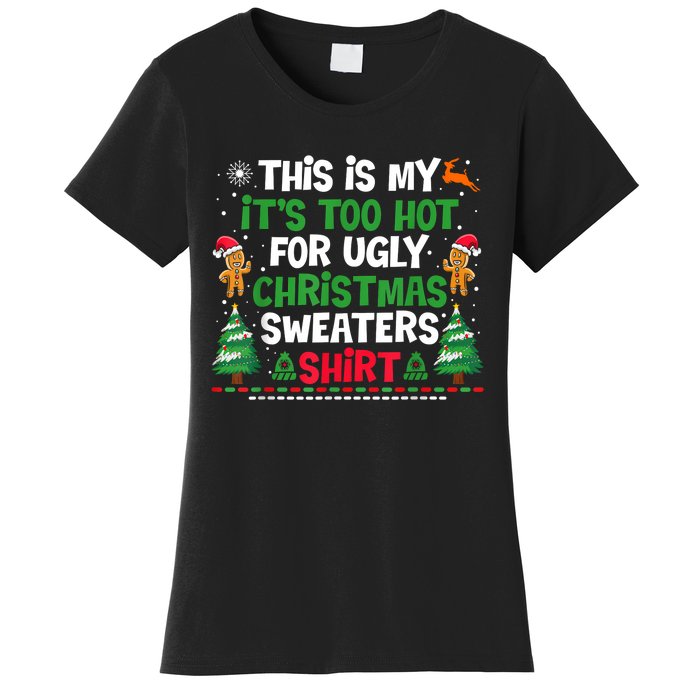 Too Hot Ugly Christmas Sweaters Funny Xmas Women's T-Shirt