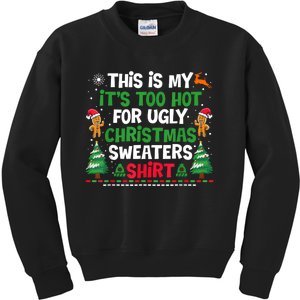 Too Hot Ugly Christmas Sweaters Funny Xmas Kids Sweatshirt