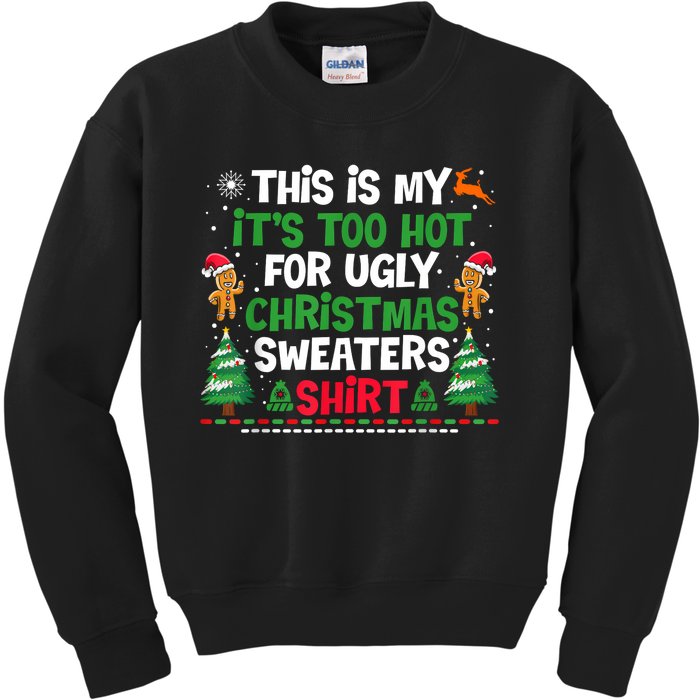 Too Hot Ugly Christmas Sweaters Funny Xmas Kids Sweatshirt