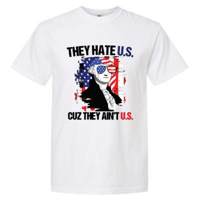 They Hate Us Cuz Thay Aint Us Garment-Dyed Heavyweight T-Shirt