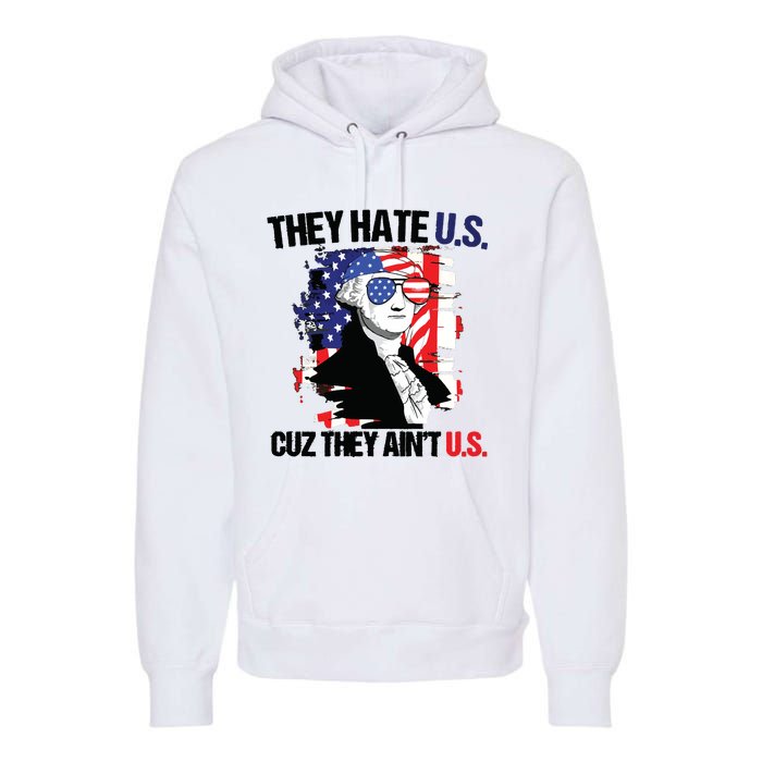 They Hate Us Cuz Thay Aint Us Premium Hoodie