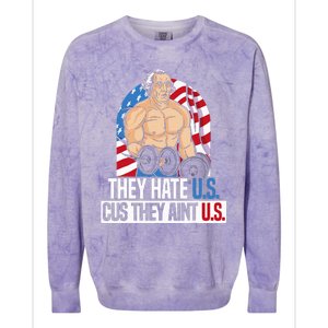 They Hate Us Cuz They Aint Us America USA Flag Colorblast Crewneck Sweatshirt