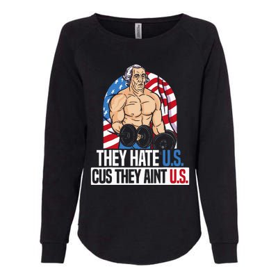 They Hate Us Cuz They Aint Us America USA Flag Womens California Wash Sweatshirt