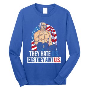 They Hate Us Cuz They Aint Us America USA Flag Long Sleeve Shirt